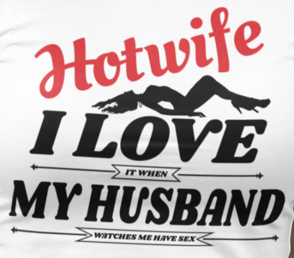 Swinger Hotwife I Love It When My Husband Watches Me Have Sex For Dark Colors Fitted Scoop T